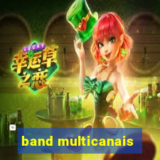 band multicanais